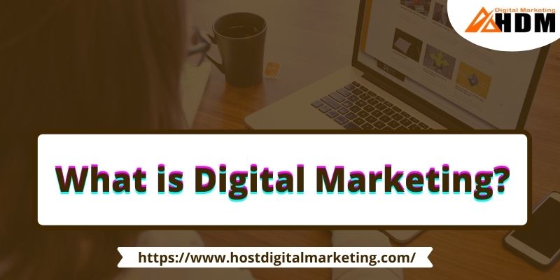 What is Digital Marketing