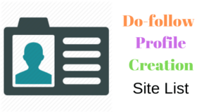 Dofollow Profile Creation Submission Site List