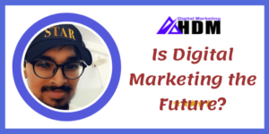 is digital marketing the future