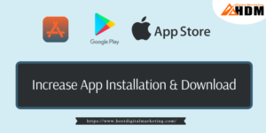 Increase App Installs & Downloads