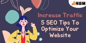 5 SEO Tips To Optimize Your Website