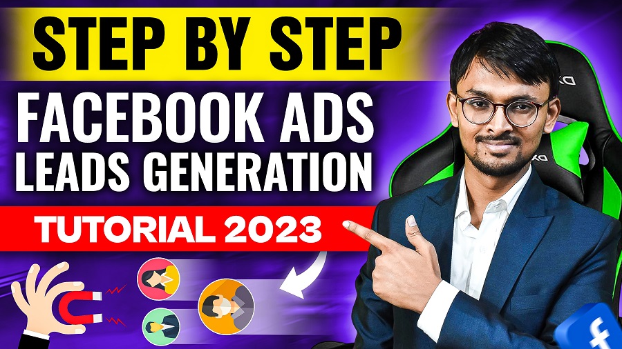 Facebook Ads Leads Generation Tutorial 2023