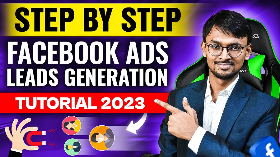 Facebook Ads Leads Generation Tutorial 2023