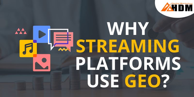 Why Streaming Platforms Use Geo