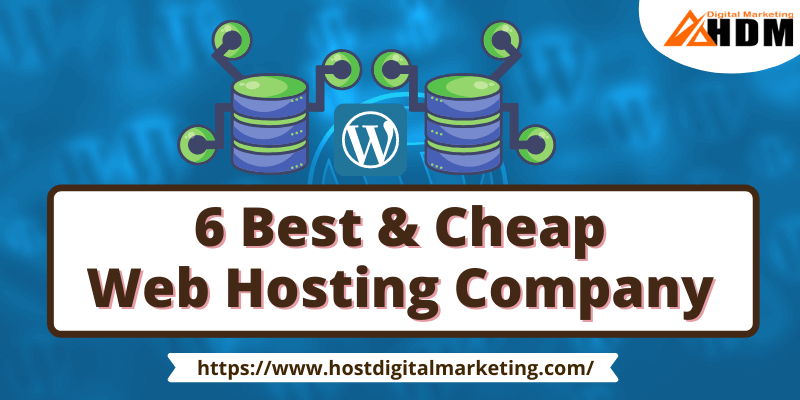 6 Best Cheap Web Hosting Company For Wordpress